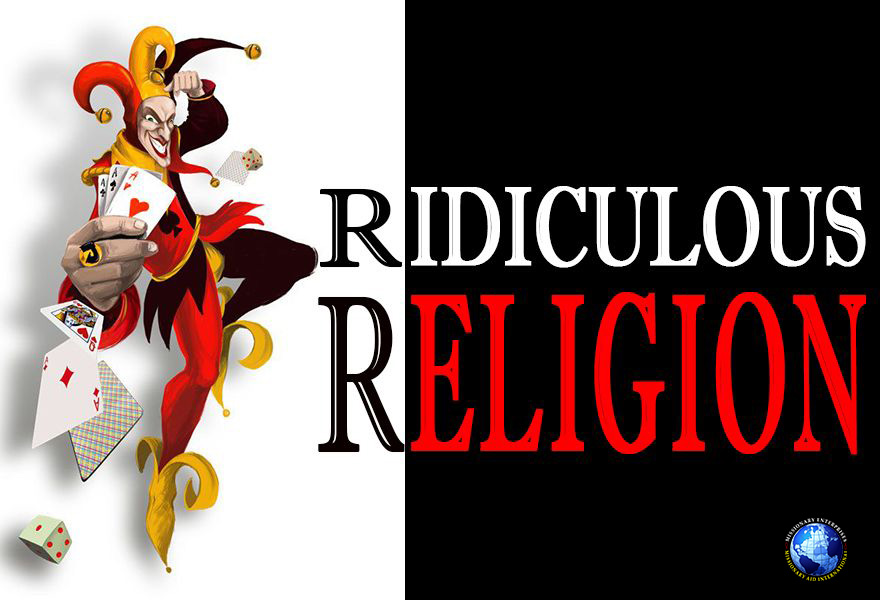 Ridiculous Religion